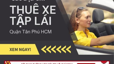 Tổng Hợp Các Địa Chỉ Thuê Xe Tập Lái Ở Quận Tân Phú HCM