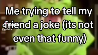 Me trying to tell my friend a joke