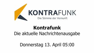 Kontrafunk - Die Aktuelle Nachrichtenausgabe - Donnerstag 13.04.2023 - Morgenausgabe