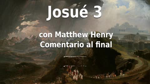 📖🕯 Santa Biblia - Josué 3 con Matthew Henry Comentario al final.
