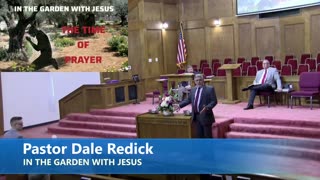 Pastor Dale Redick // IN THE GARDEN WITH JESUS