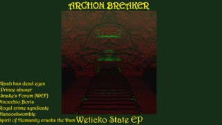 ARCHON BREAKER- Weticko State EP