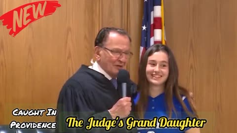 The Judge's Grand Daughter | Caught In Providence