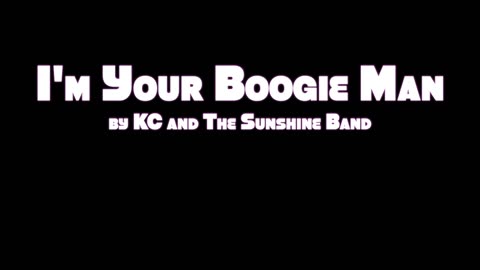 "I'm Your Boogie Man," by KC and The Sunshine Band