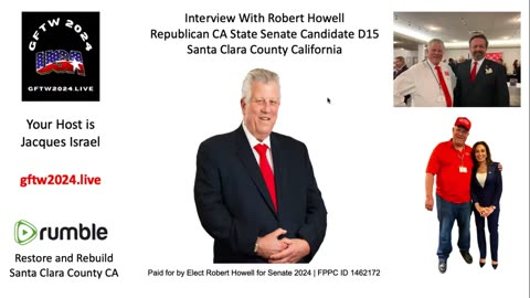 Interview with Robert Howell, CA Republican State Senate Candidate, Santa Clara County D15