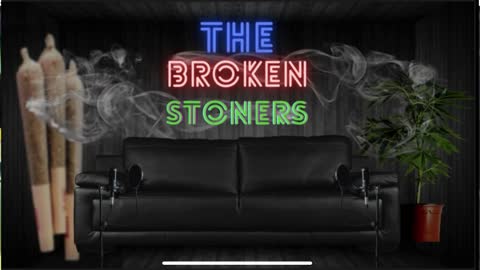 BROKENS STONERS PODCAST #5