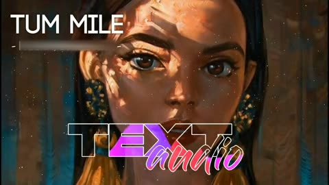 Tum Mile [Slowed+Reverb] - Javed Ali |