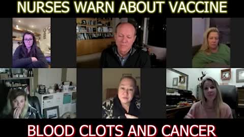 Nurses Warn of Blood Clots and Cancer Vaccine Risk Steve Kirsch Nicole Sirotek Jodi O'Malley