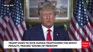 Trump Calls For Death Penalty For Human Tarffickaers praises Sond of freedom