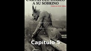 📖🕯 Cartas del Diablo a Su Sobrino de C.S. Lewis - Capítulo 5