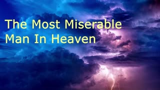 The Most Miserable Man In Heaven | Robby Dickerson