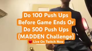 Do 100 Push Ups Before Game Ends Or Do 500 Push Ups (MADDEN Challenge)