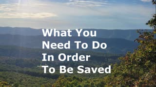 What You Need To Do In Order To Be Saved | Robby Dickerson