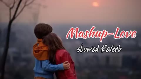 Best Bollywood Love Mashup Song [Slowed & Reverb] _ lsabella100 Channel