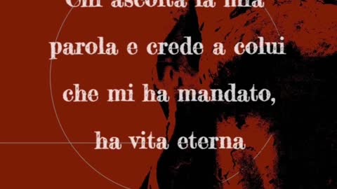 Gesù infatti disse:In verità vi dico:chi ascolta la mia parola e crede a colui che mi ha mandato,ha la vita eterna.e non va incontro al giudizio,ma è passato dalla morte alla vita.e quelli che l'avranno ascoltata e messa in pratica, vivranno.Gv5