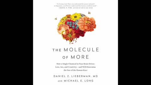 The Molecule of More: How a Single Chemical in Your Brain Drives Love, Sex, and Creativity - Daniel Lieberman (Full Audiobook)