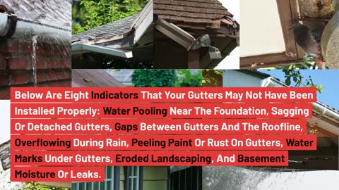 8 Signs Your Gutters Were Incorrectly Installed