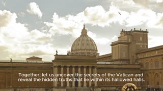 Unveiling Vatican Secrets: Untold Stories Through the Centuries