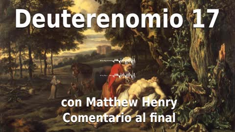 📖🕯 Santa Biblia - Deuteronomio 17 con Matthew Henry Comentario al final.