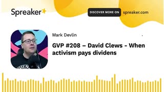 GOOD VIBRATIONS PODCAST, VOL. 208: DAVID CLEWS - WHEN ACTIVISM PAYS DIVIDENDS