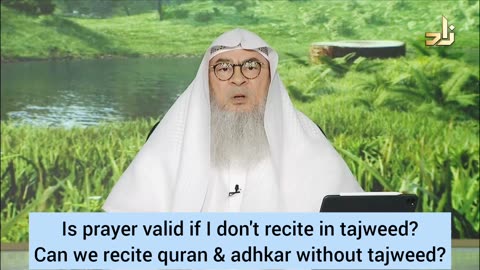 Is prayer valid if I don't recite in tajweed? Reading Quran & adkhar without tajweed