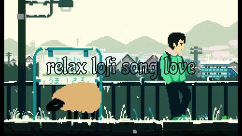 romantic lofi song chli#mind relax