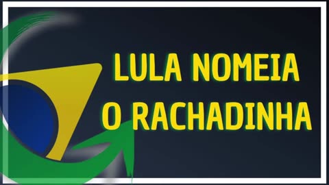 LULA NOMEIA MAIS UM DOS MANOS O RACHADINHA - BY SALDANHA - ENDIREITANDO BRASIL