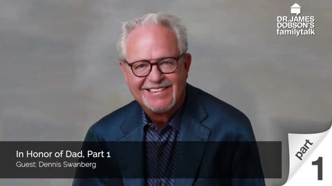 In Honor of Dad - Part 1 with Guest Dennis Swanberg