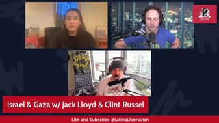 Israel & Gaza, A Libertarian Way Forward: Jack Lloyd & Clint Russel