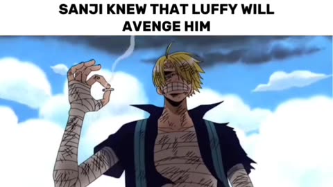 Anime -onepice edit 🥵 Sanji knew that Luffy will avenge him 😌