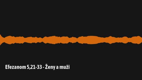 Efezanom 5,21-33 – Ženy a muži (E11)