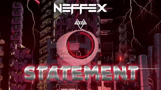 NEFFEX - Statement