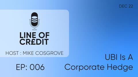 #006 - UBI Is A Corporate Hedge