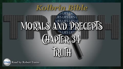 Kolbrin Bible - Morals and Precepts - Chapter 34 - Truth