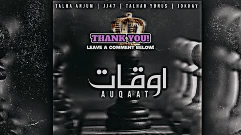 AUQAAT -Talha Anjum | JJ47 | Talhah Yunus