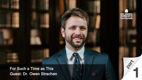 For Such a Time as This - Part 1 with Guest Dr. Owen Strachan