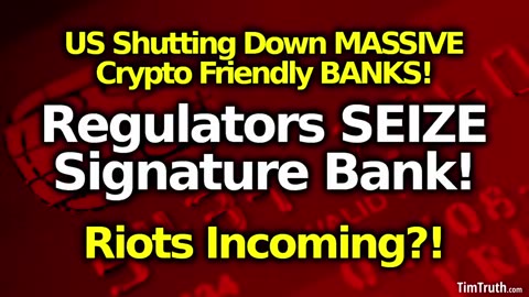 GOVERNMENT SEIZES ANOTHER HUGE $110B BANK - SIGNATURE BANK GONE!