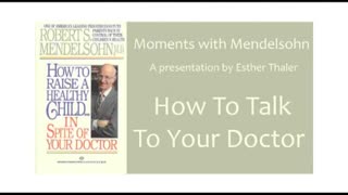 Dr Robert Mendelsohn How to Talk to Your Doctor