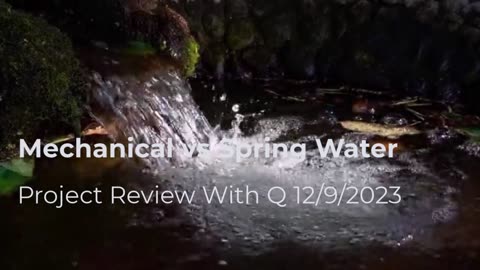 Mechanical vs Spring Water 12/9/2024