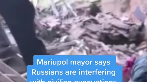 Mariupol mayor says Russians are interfering with civilian evacuations