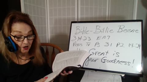 31423 Bible by Billie Beene E107 Ps 31 P2 V 14-24 Pass Tr How Great is Your Goodness Part 2!