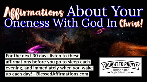 Affirmations About Your Oneness With God In Christ! Listen To This Daily For The Next 30 Days!