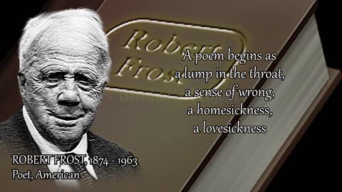 (QUOTES) ROBERT FROST - CAN CHANGES YOUR LIFE