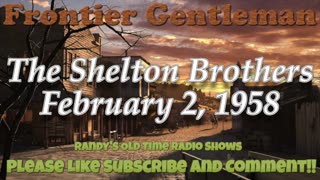 58-02-02 Frontier Gentleman The Shelton Brothers