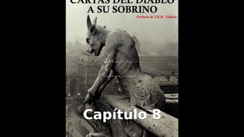 📖🕯 Cartas del Diablo a Su Sobrino de C.S. Lewis - Capítulo 8