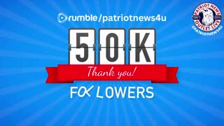 Patriot News Outlet Breaks 50K Followers on Rumble! Thank you PNO Patriots!