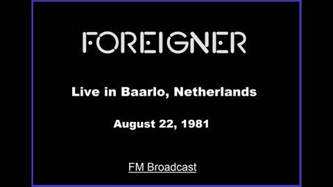 Foreigner - Live in Baarlo, Netherlands 1981 (FM Broadcast)