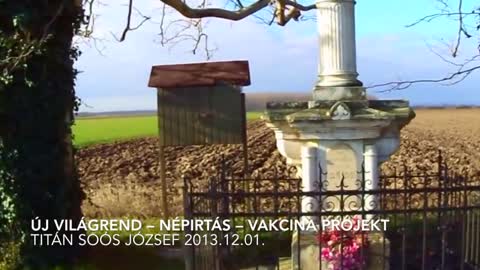 Új Világrend – Népirtás – Vakcina Projekt – Titán Soós József 2013.12.01.