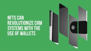 NFTs Can Revolutionize CRM Systems With the Use of Wallets
