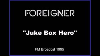 Foreigner - Juke Box Hero (Live in Los Angeles, California 1995) FM Broadcast